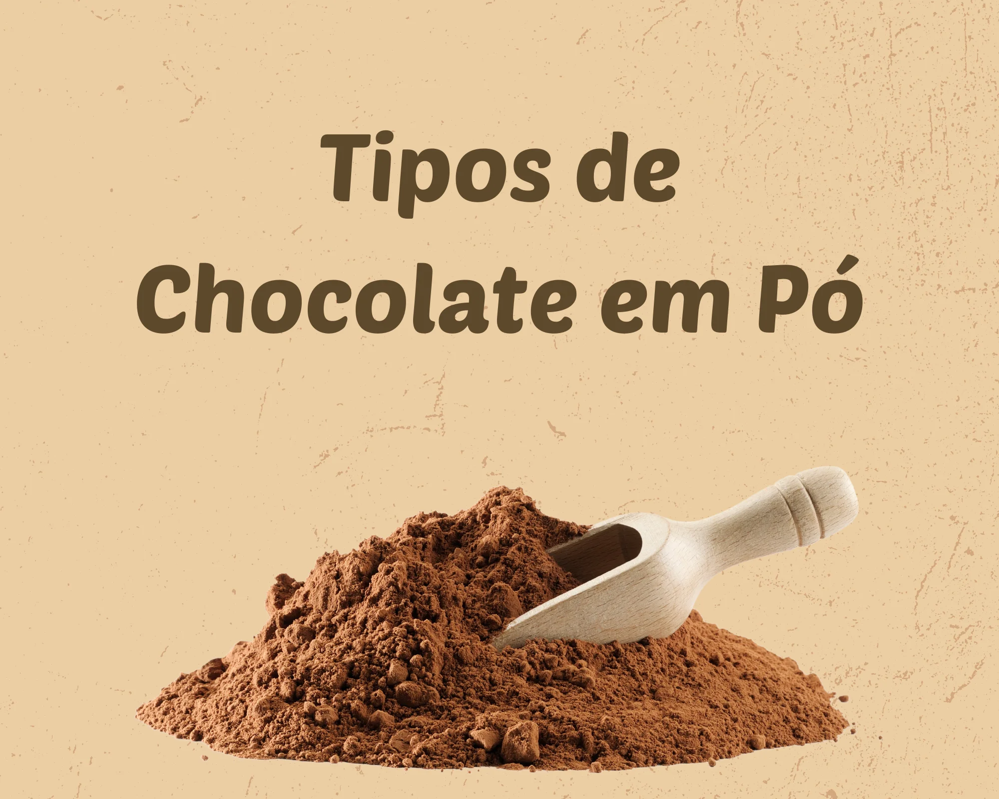 Tipos de chocolate em pó